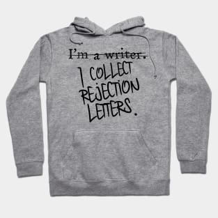 I Collect Rejection Letters Hoodie